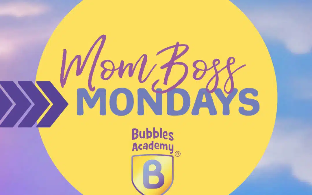 MomBoss Mondays!
